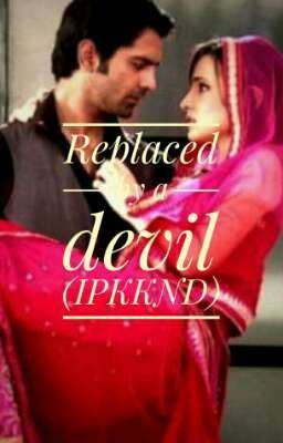 Icon of Replaced by a devil  (IPKKND) Fanfiction