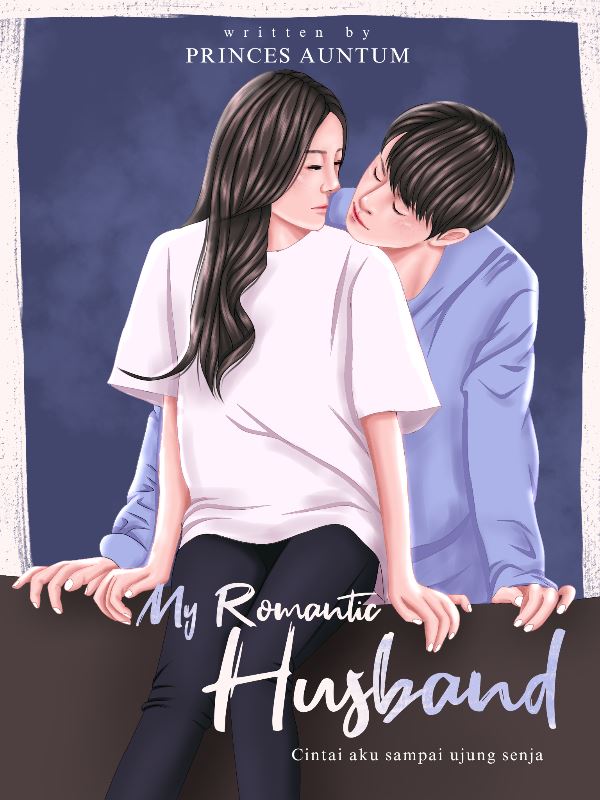 Icon of My Romantic Husband : Love Me Till The End.