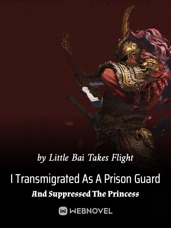 Icon of I Transmigrated As A Prison Guard And Suppressed The Princess