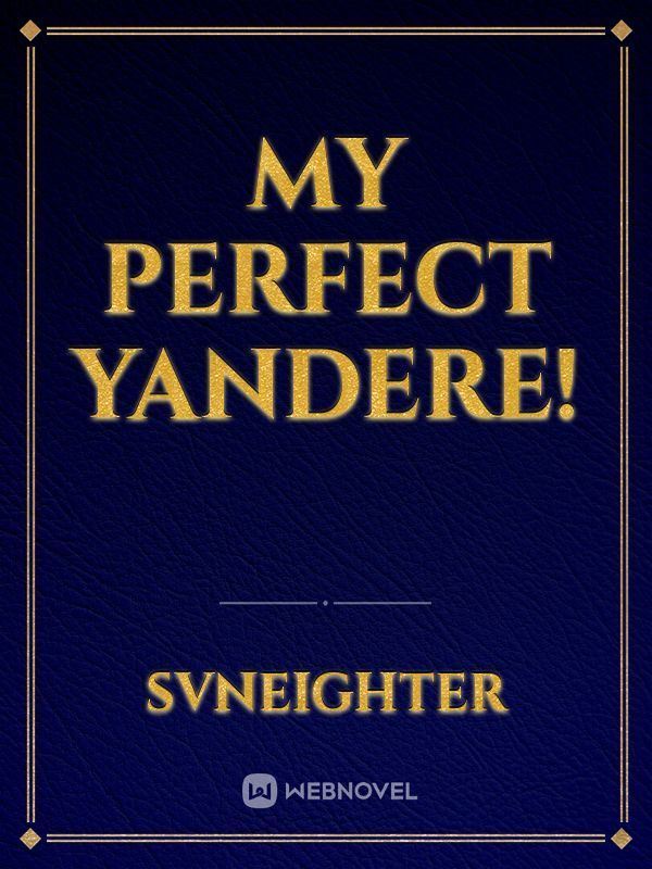 Icon of My perfect Yandere!