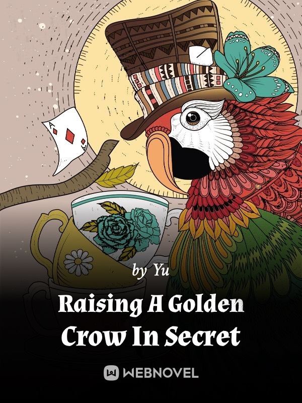 Icon of Raising A Golden Crow In Secret