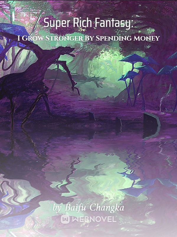 Icon of Super Rich Fantasy: I Grow Stronger By Spending Money