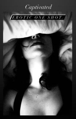 Icon of Captivated - one shots erotic.