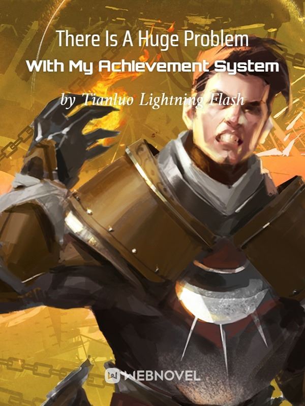 Icon of There Is A Huge Problem With My Achievement System