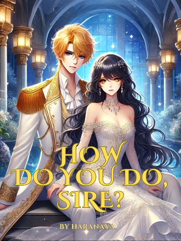 How Do You Do, Sire?