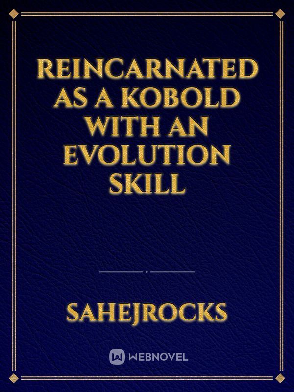 Cover of Reincarnated as a Kobold with an Evolution Skill