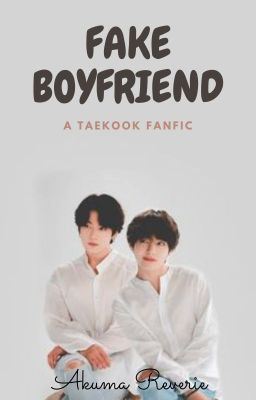 Icon of Fake Boyfriend || A Taekook Fanfic