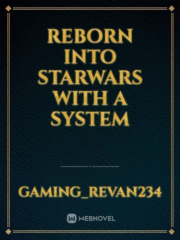 Icon of Reborn into starwars with a system