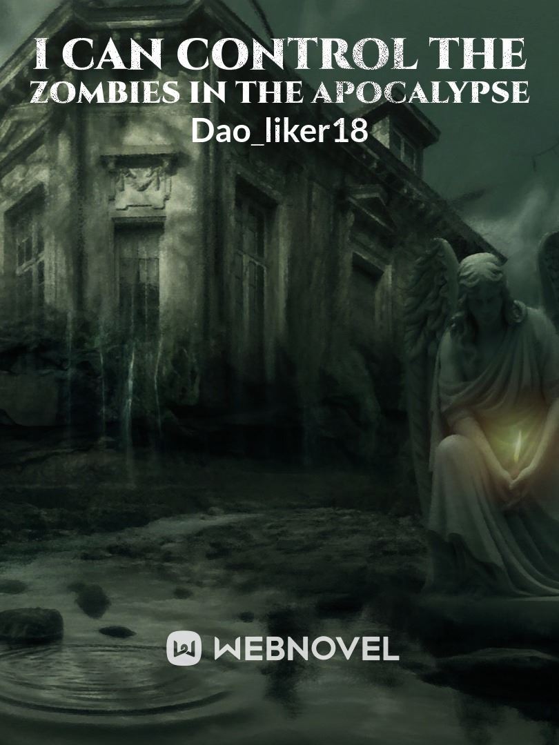 Icon of I CAN CONTROL THE ZOMBIES IN THE APOCALYPSE