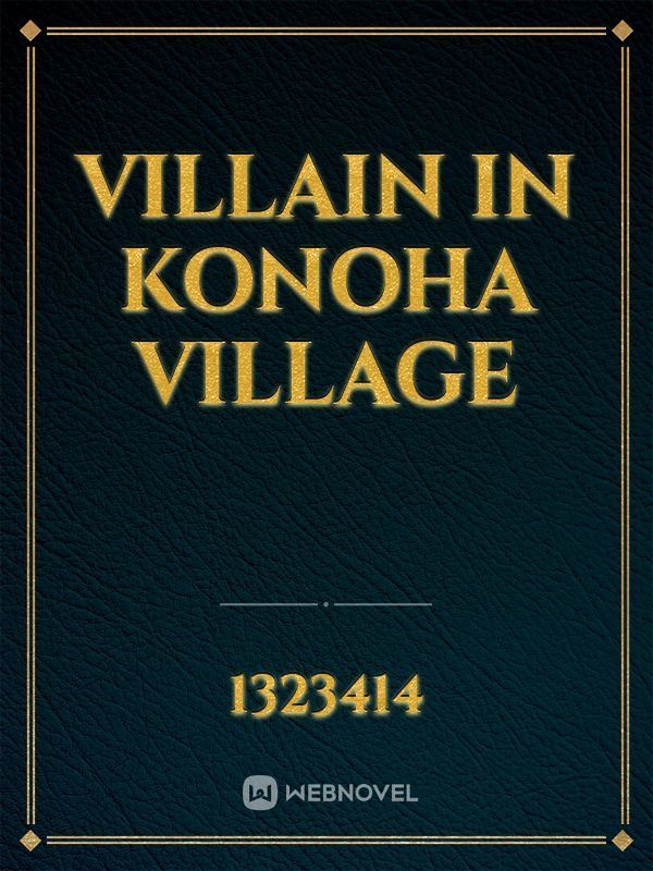 Cover of Villain in Konoha Village