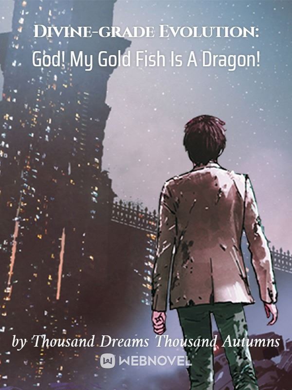 Icon of Divine-grade Evolution: God! My Gold Fish Is A Dragon!