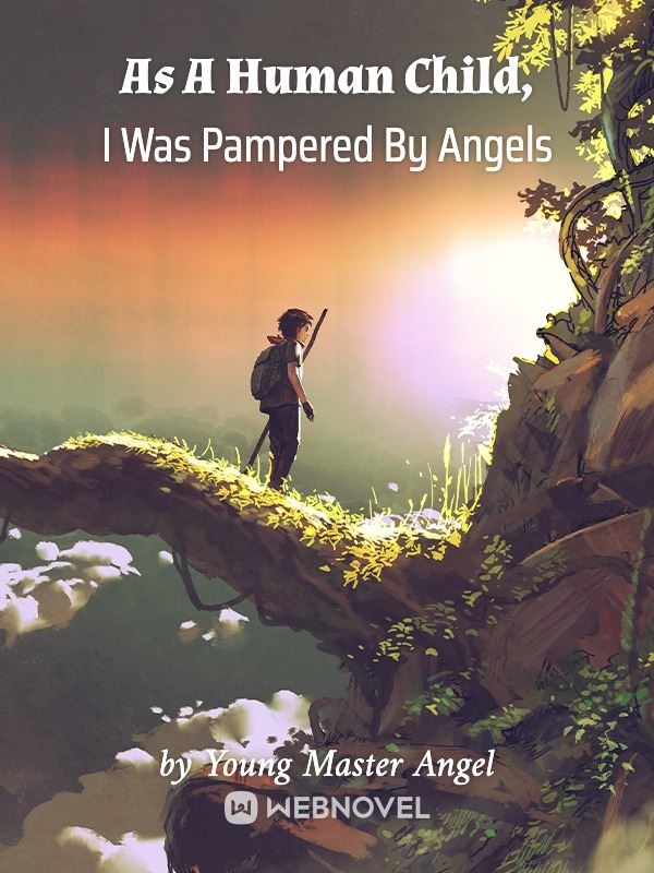 Icon of As A Human Child, I Was Pampered By Angels