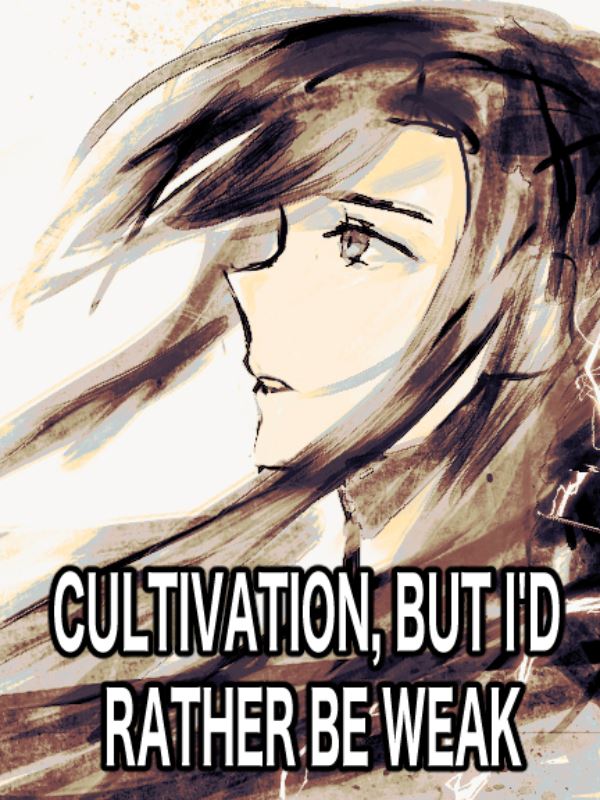Icon of Cultivation, but I'd rather be a weakling