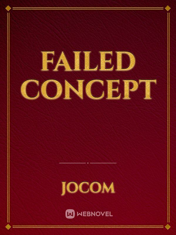 Failed Concept