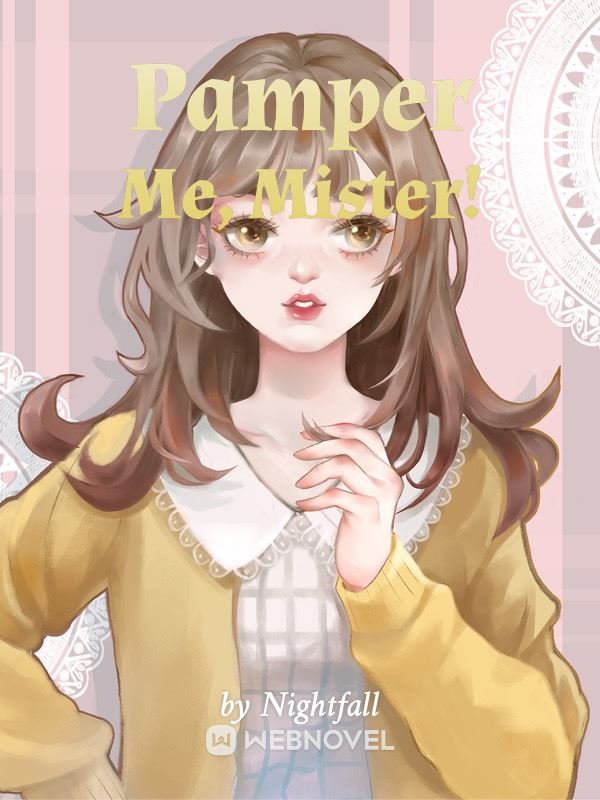 Pamper Me, Mister!