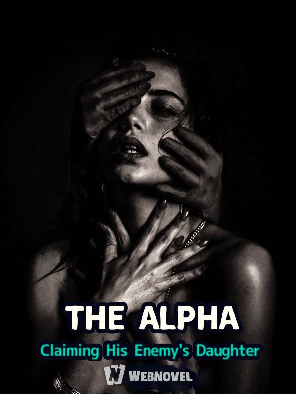 Icon of The Alpha: Claiming His Enemy's Daughter