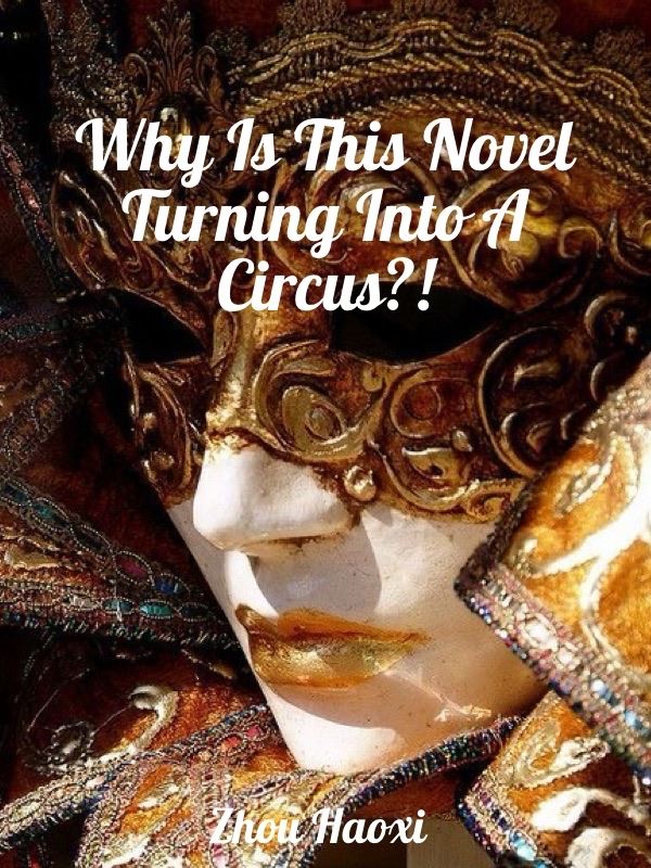 Icon of Why Is This Novel Turning Into A Circus?!