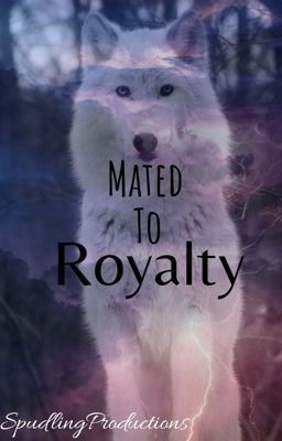 Mated To Royalty          bxb