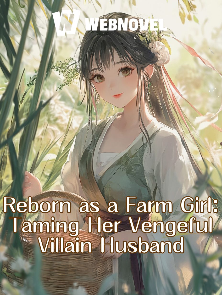 Icon of Reborn as a Farm Girl: Taming Her Vengeful Villain Husband