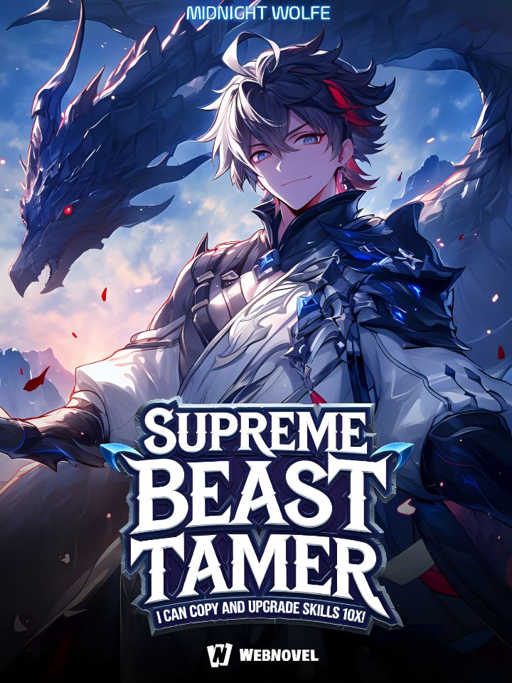 Icon of Supreme BeastTamer: I Can Copy and Upgrade Skills 10x!