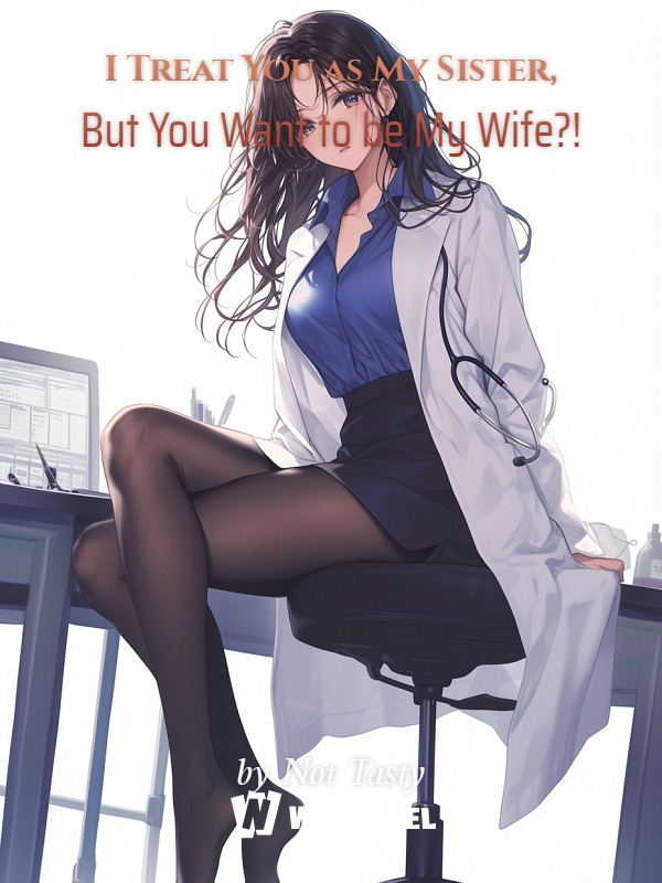 Icon of I Treat You as My Sister, But You Want to be My Wife?!