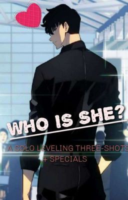 Icon of Who is she? (Solo Leveling Three-shot)