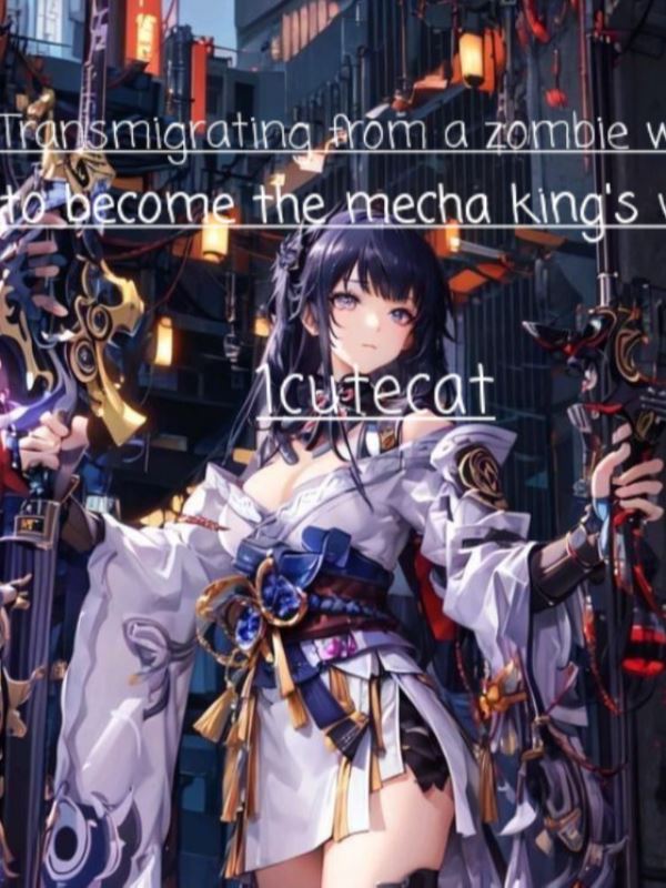 Icon of Transmigrating from a zombie world to become the mecha kings wife