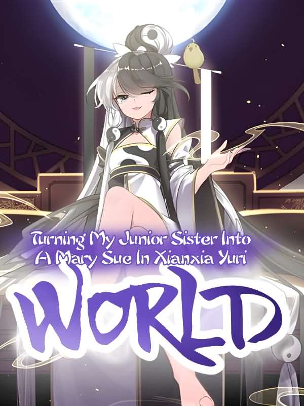 Icon of Turning My Junior Sister into a Mary Sue In Xianxia Yuri World