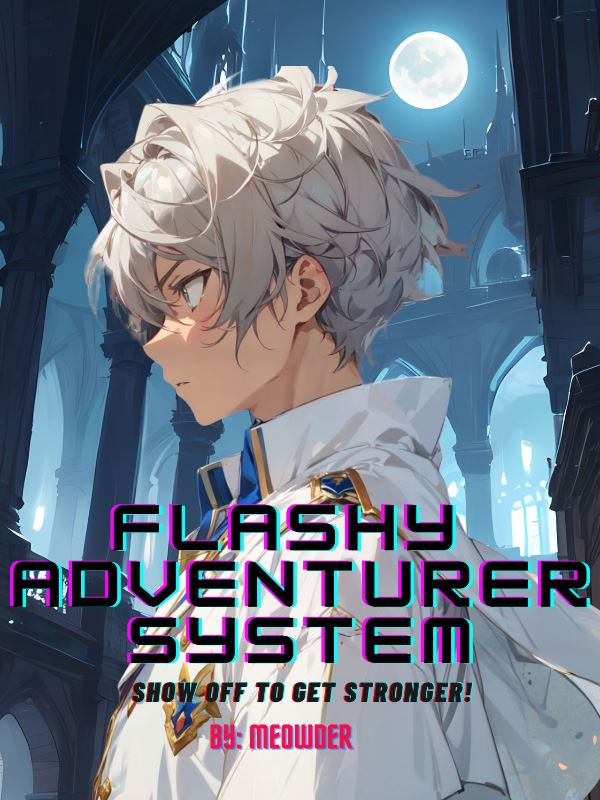 Icon of Flashy Adventurer System : Show Off to Get Stronger!