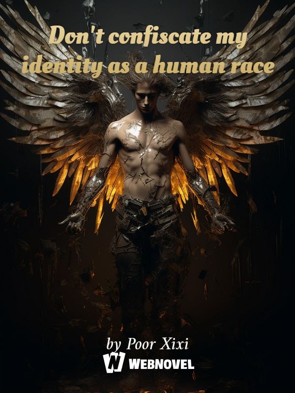 Icon of Don't confiscate my identity as a human race