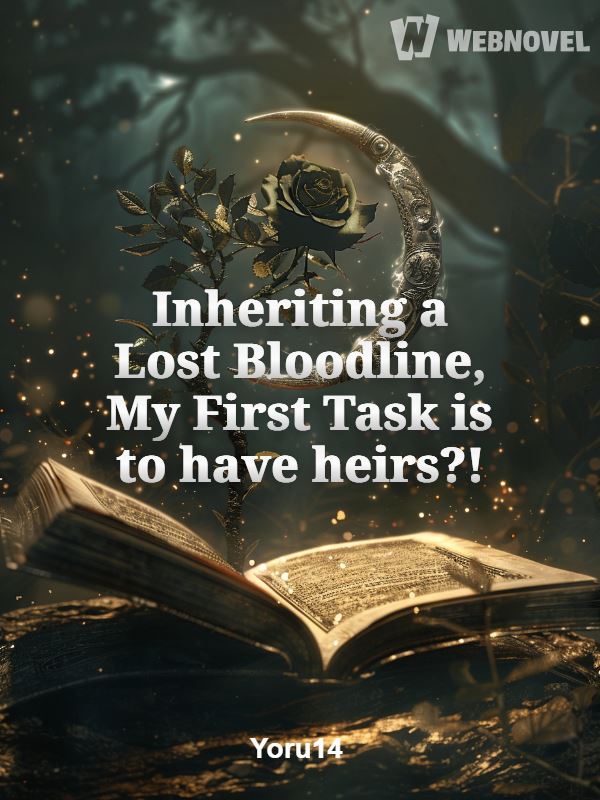Icon of Inheriting a Lost Bloodline, My First Task is to have heirs?!