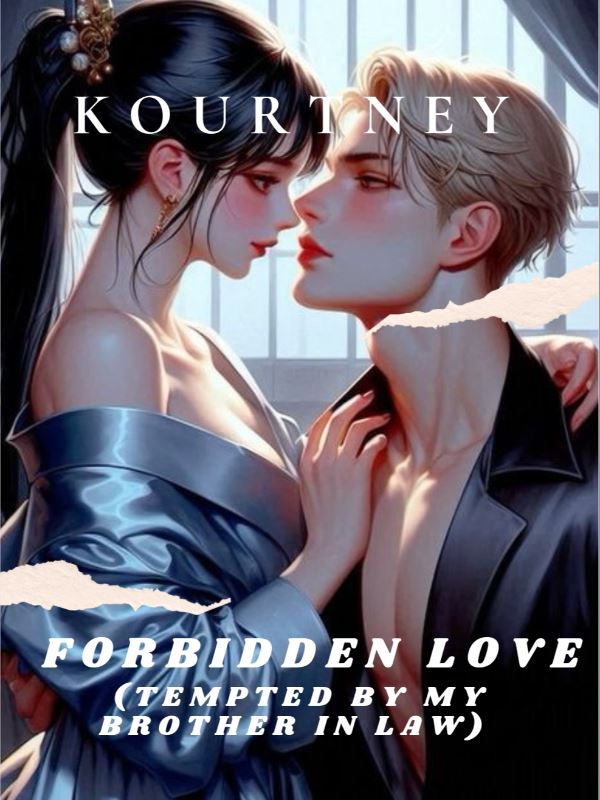 Icon of FORBIDDEN LOVE: (TEMPTED BY MY BROTHER IN LAW)