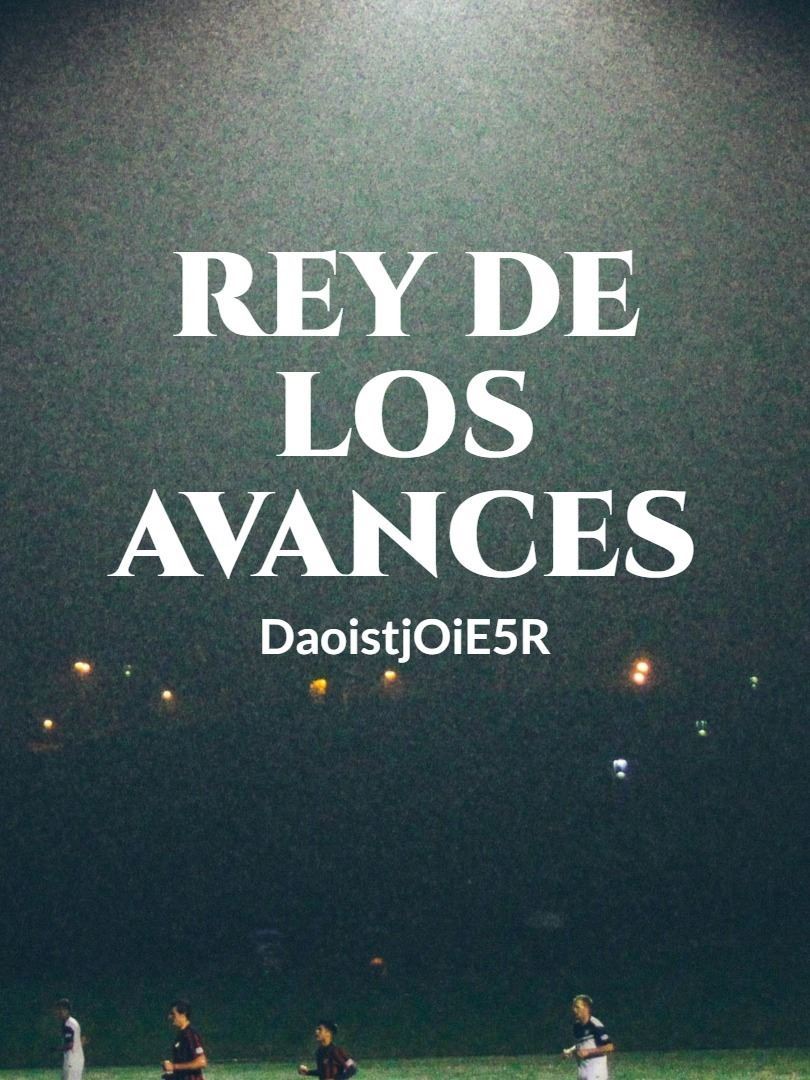 Rey de los avances
