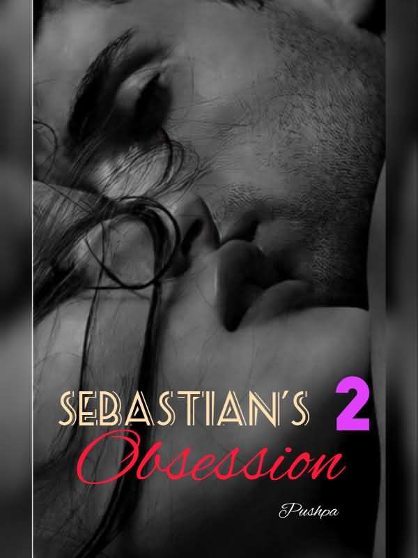 Sebastian's obsessions 2