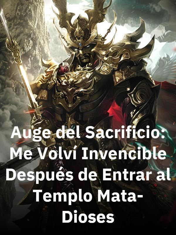 Icon of Auge del Sacrificio: Me Volví Invencible Después de Entrar al Templo Mata-Dioses