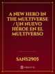 Icon of A new hero in the multiverse / Un nuevo héroe en el multiverso