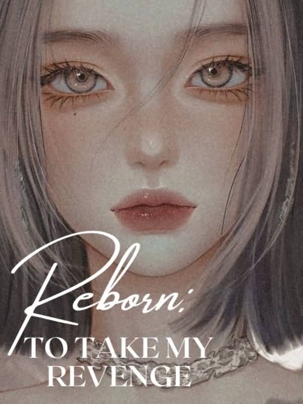 Icon of Reborn : To Take My Revenge