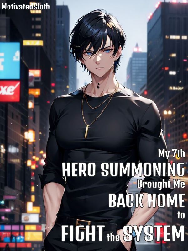 Icon of My 7th Hero Summoning Brought Me Home To Fight The System?!