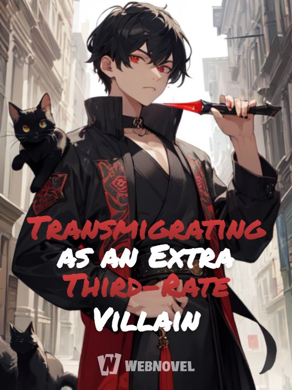 Transmigrating as an Extra Third-Rate Villain