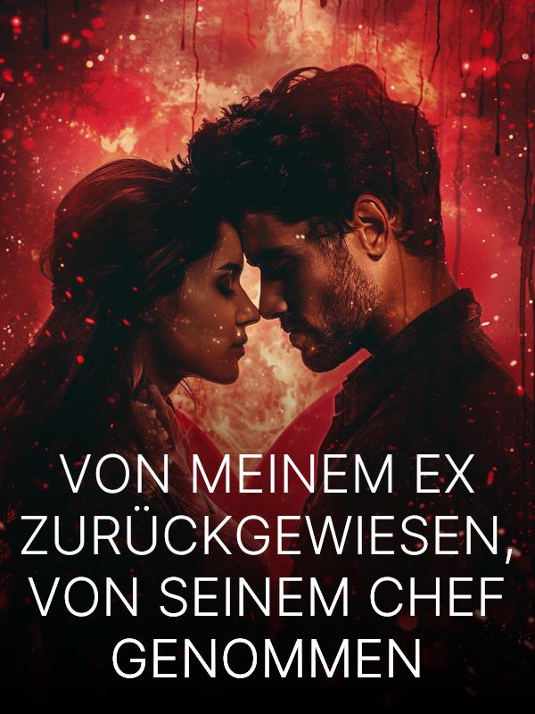 Icon of VON MEINEM EX ZURÜCKGEWIESEN, VON SEINEM CHEF GENOMMEN