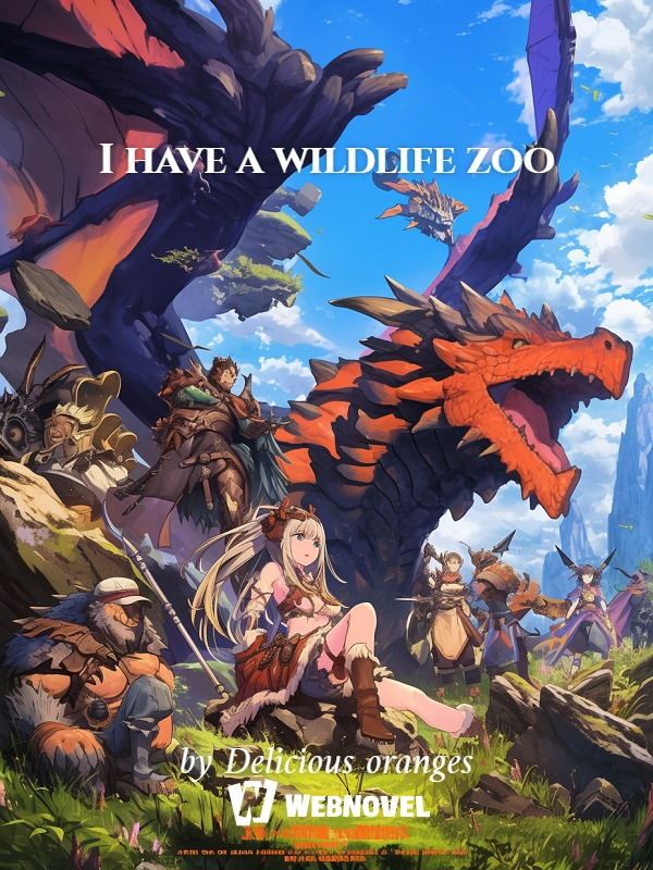I have a wildlife zoo.