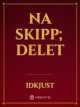 Icon of NA skipp; Delet