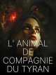 Icon of L'animal de compagnie du Tyran