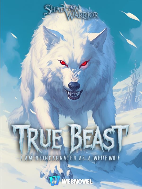Icon of True Beast: I Am Reincarnated As A White Wolf With A System