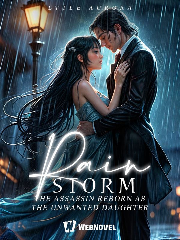 Icon of Rainstorm: The Assassin Reborn as the Unwanted Daughter
