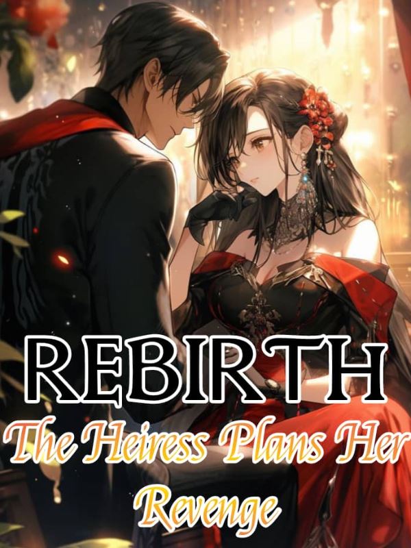 Icon of Rebirth: The Heiress Plans Her Revenge