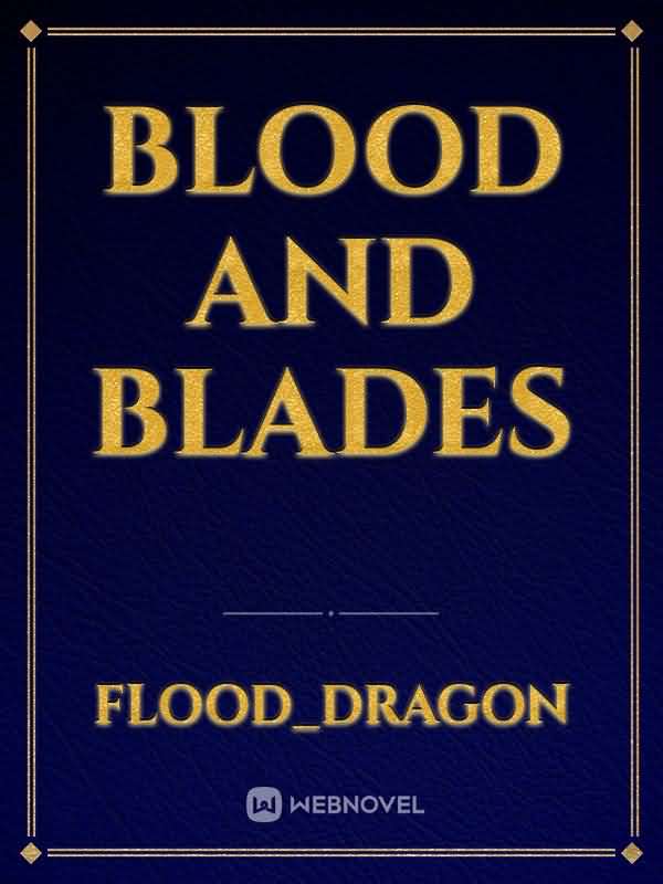 Blood and Blades