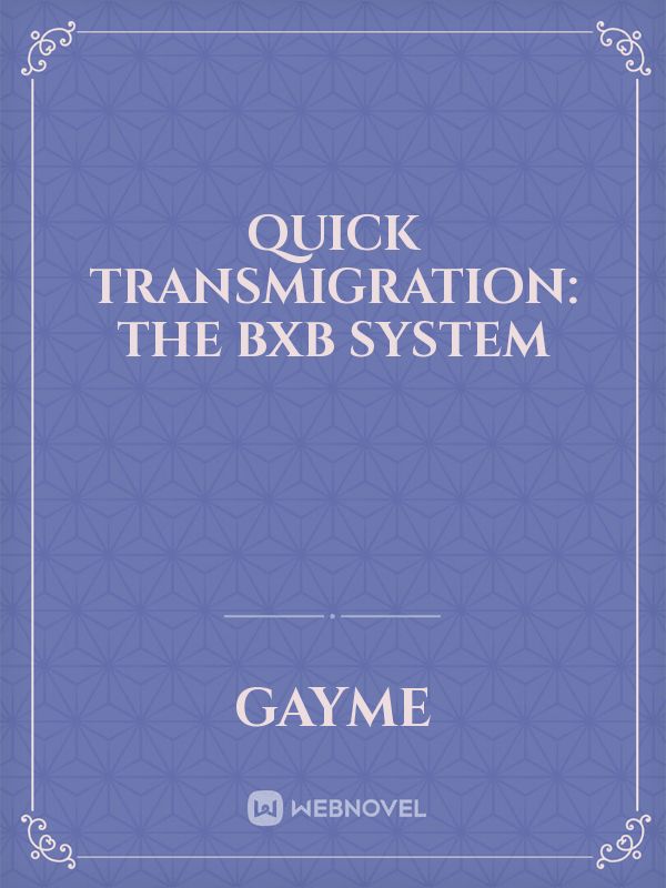 Icon of Quick Transmigration: The BXB System