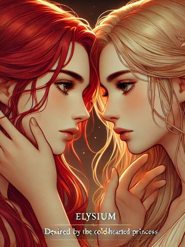 Icon of Elysium: Desired by the Cold-hearted Princess [GL]