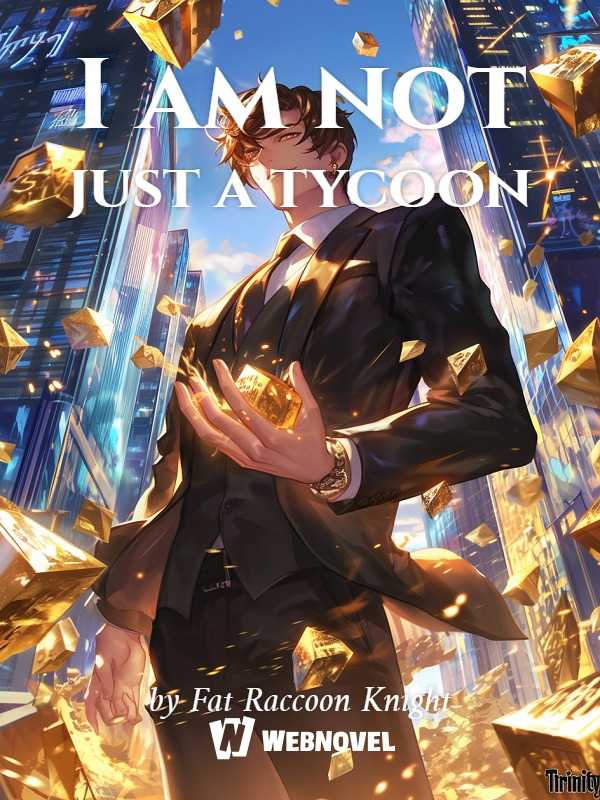 I am not just a tycoon.